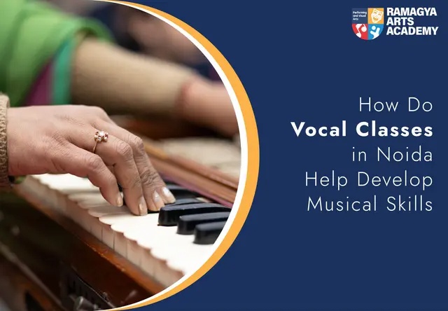 How Do Vocal Classes in Noida Help Develop Musical Skills
